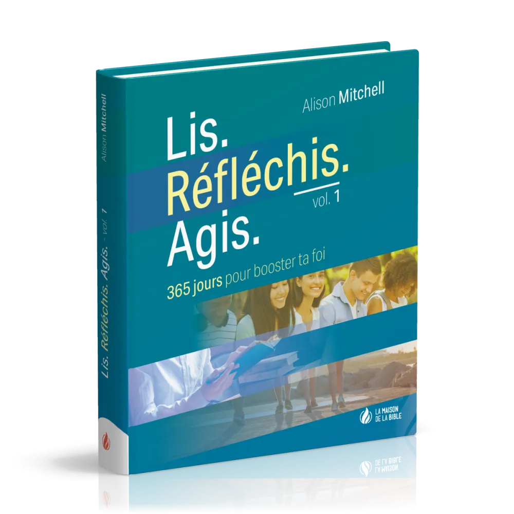 Lis. Réfléchis. Agis - Volume 1