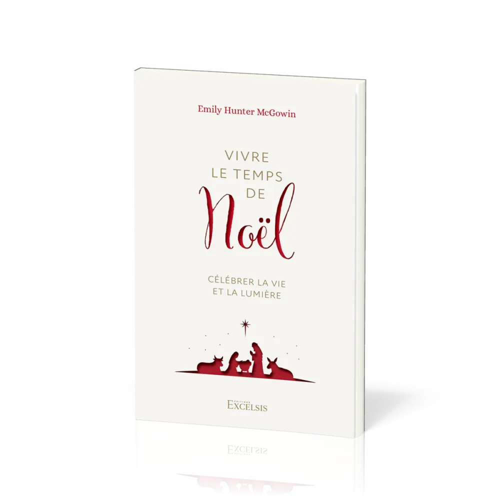 Vivre le temps de Noël - Célébrer la vie et la lumière