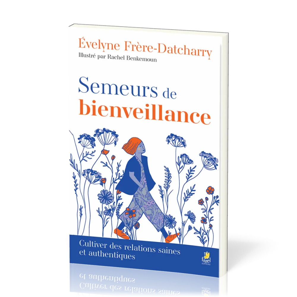 Semeurs de bienveillance - Cultiver des relations saines et authentiques