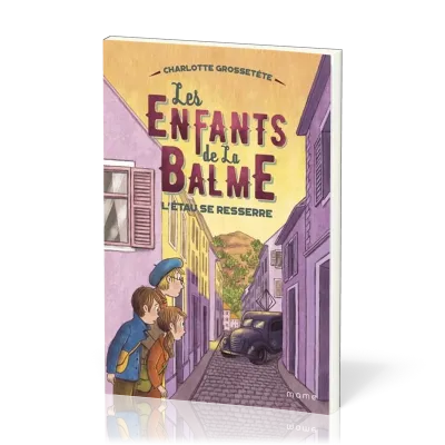 Enfants de la Balme (Les) - L'étau se resserre - Tome 3