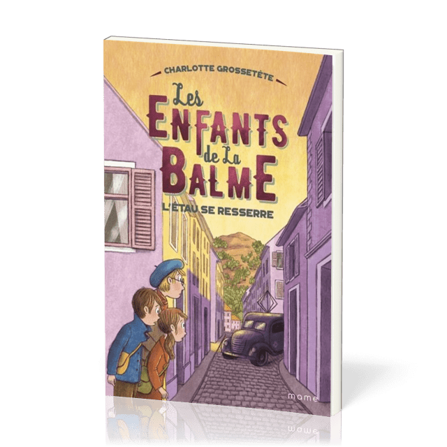 Enfants de la Balme (Les) - L'étau se resserre - Tome 3