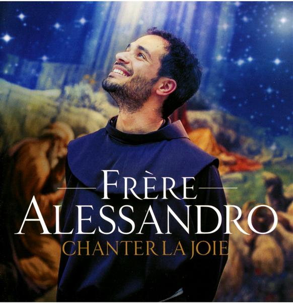 CHANTER LA JOIE - FRERE ALESSANDRO