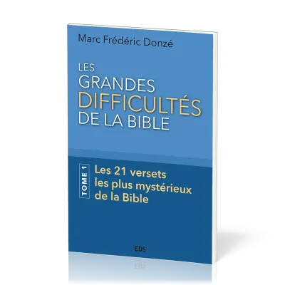 Grandes difficultés de la Bible (Les) - Tome 1