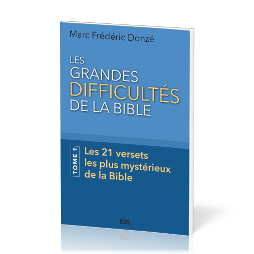 Grandes difficultés de la Bible (Les) - Tome 1