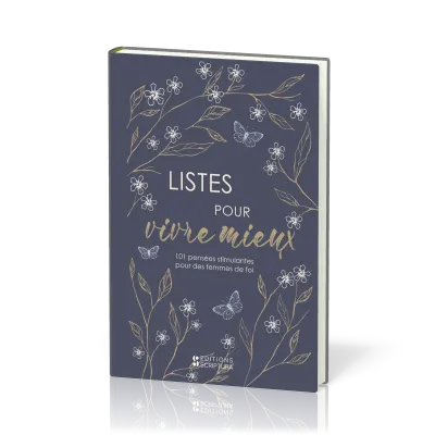Listes pour vivre mieux : pensées stimulantes pour des femmes de foi