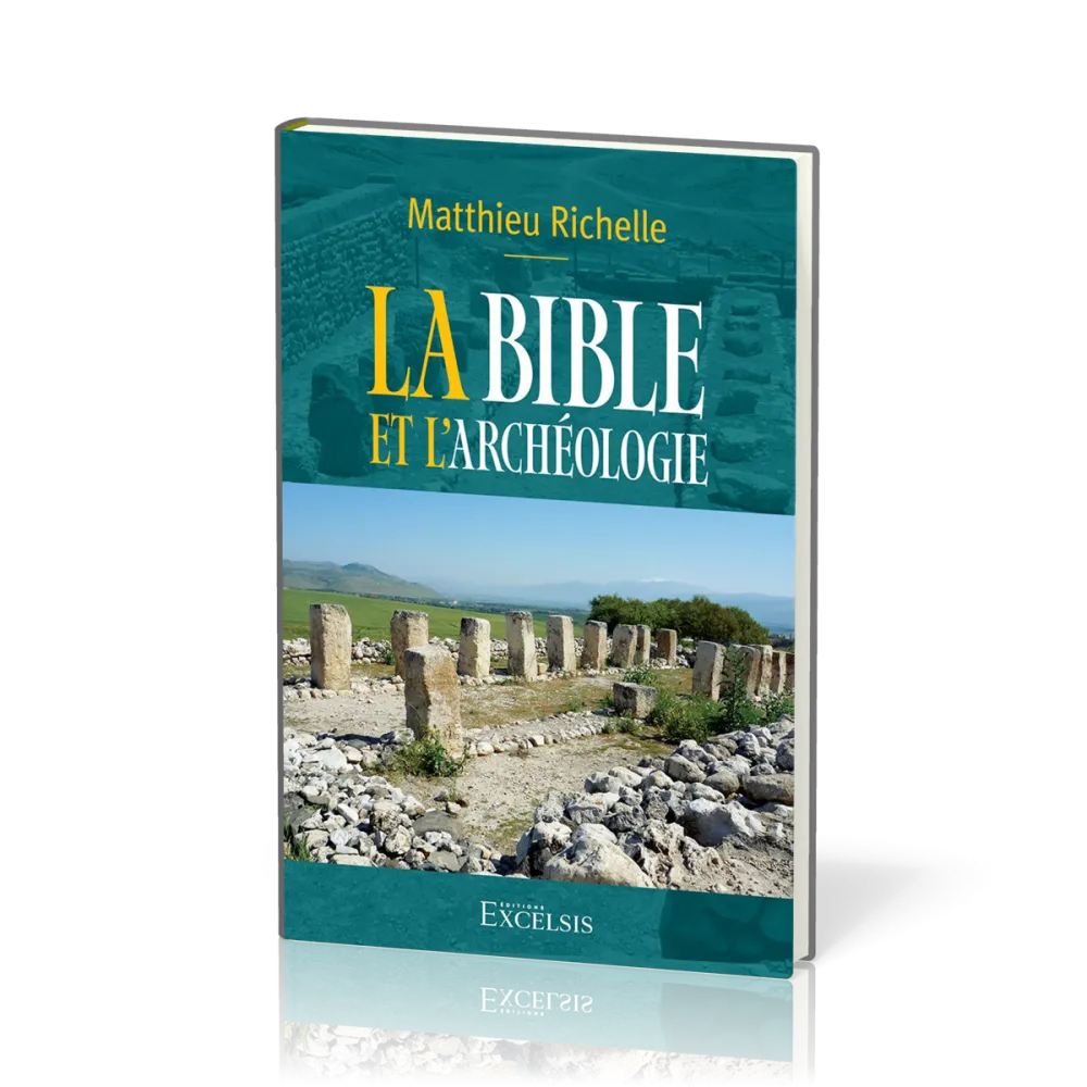 Bible et l'archéologie (La) - 2ème édition révisée et augmentée