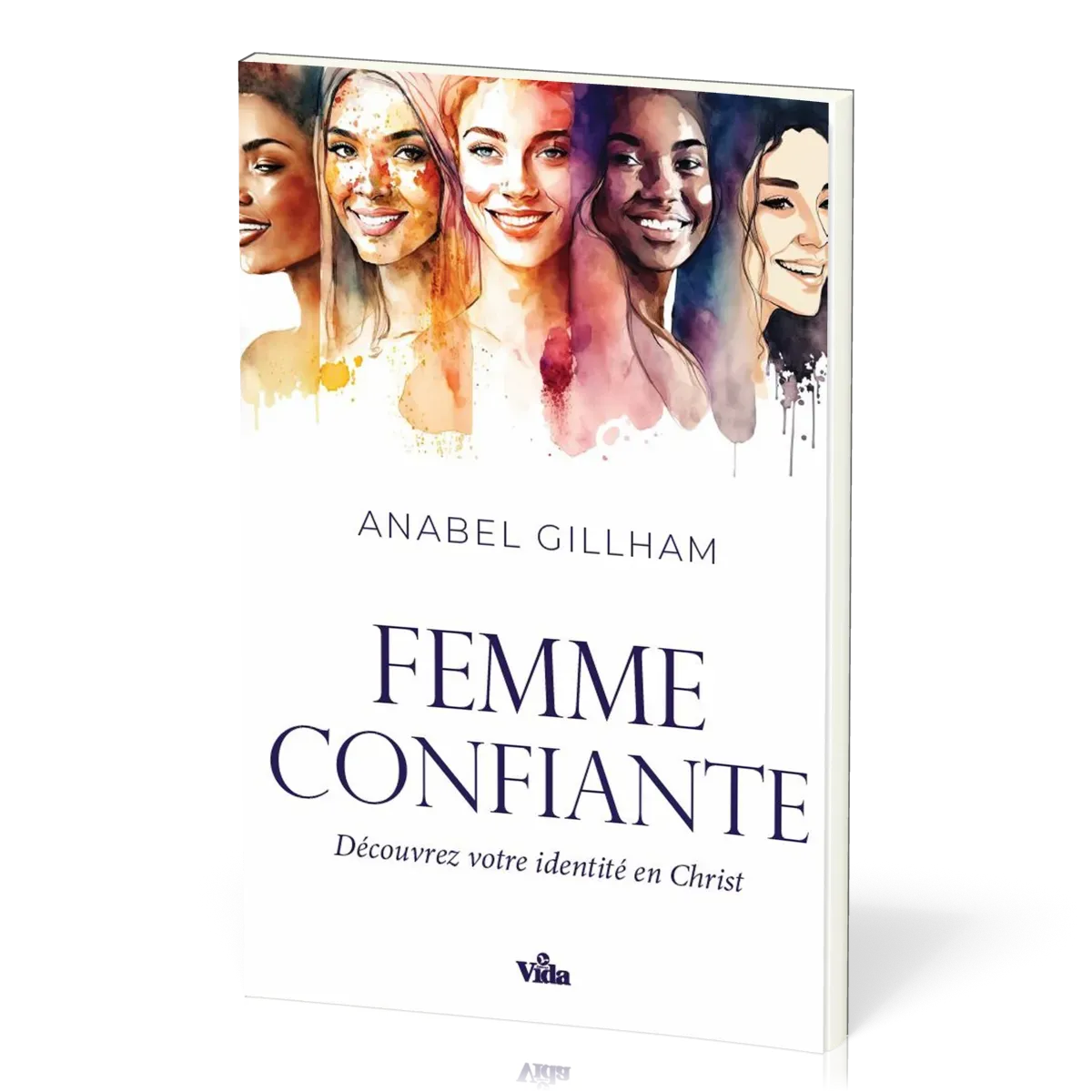 Femme confiante (La) - Découvrez votre identité en Christ - Réédition