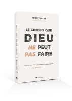 12 Choses que Dieu ne peut pas faire - Et comment elles vous aideront à mieux dormir