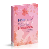 Prier pour nos enfants avec les Psaumes