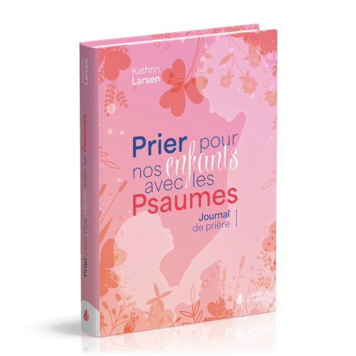 Prier pour nos enfants avec les Psaumes