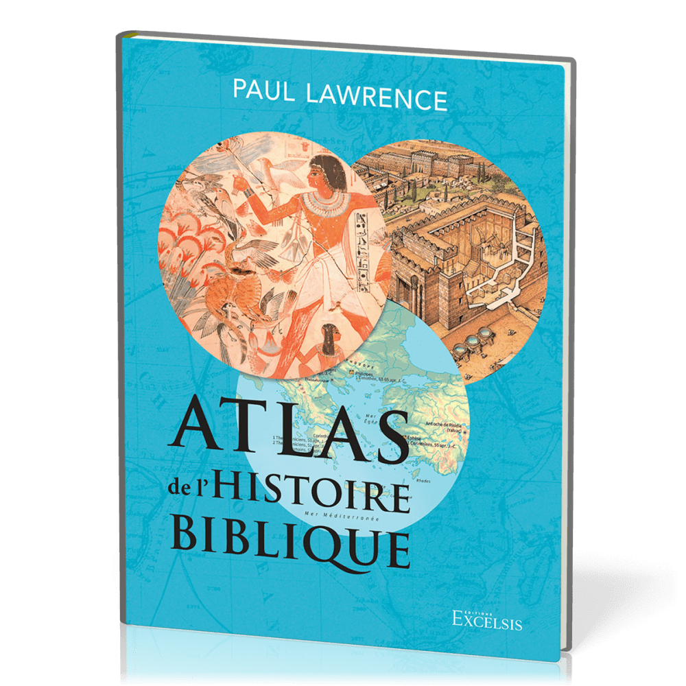 Atlas de l'histoire biblique - Deuxième édition