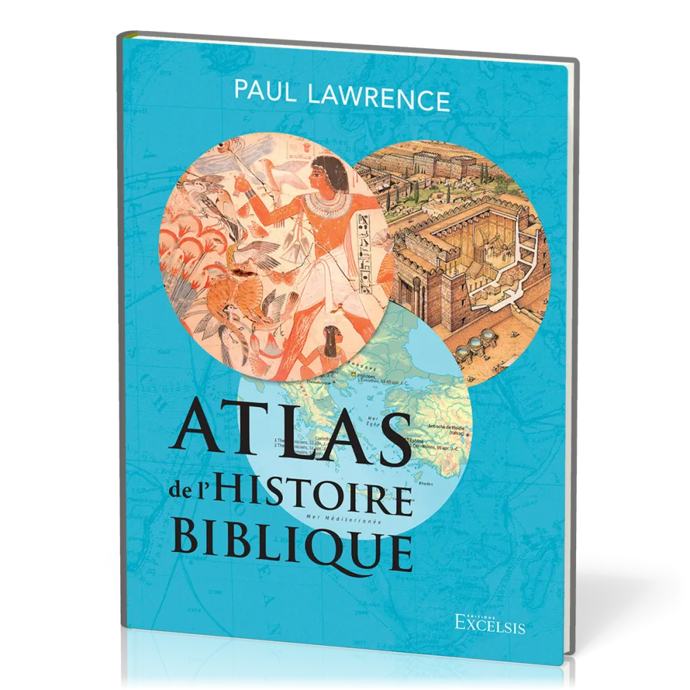 Atlas de l'histoire biblique - Deuxième édition