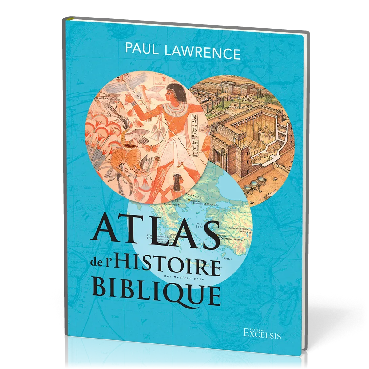 Atlas de l'histoire biblique - Deuxième édition