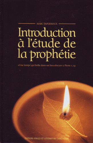 INTRODUCTION A L'ETUDE DE LA PROPHETIE