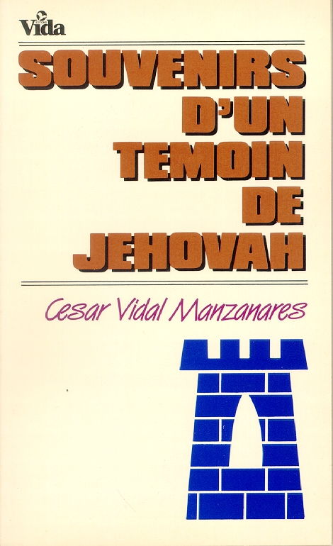 SOUVENIRS D'UN TEMOIN DE JEHOVAH