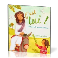 C'est Lui - L'histoire de la promesse de Pâques