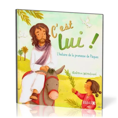C'est Lui - L'histoire de la promesse de Pâques