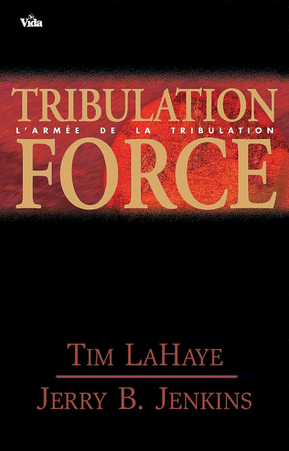 Tribulation Force - no 2 - L'armée de la tribulation - Les survivants de l'Apocalypse (Vol. 2)