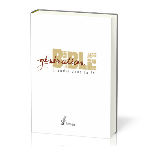 Bible du Semeur - 2015 - Génération - rigide blanc tranche or