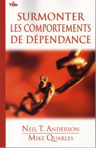 SURMONTER LES COMPORTEMENTS DE DEPENDANCE