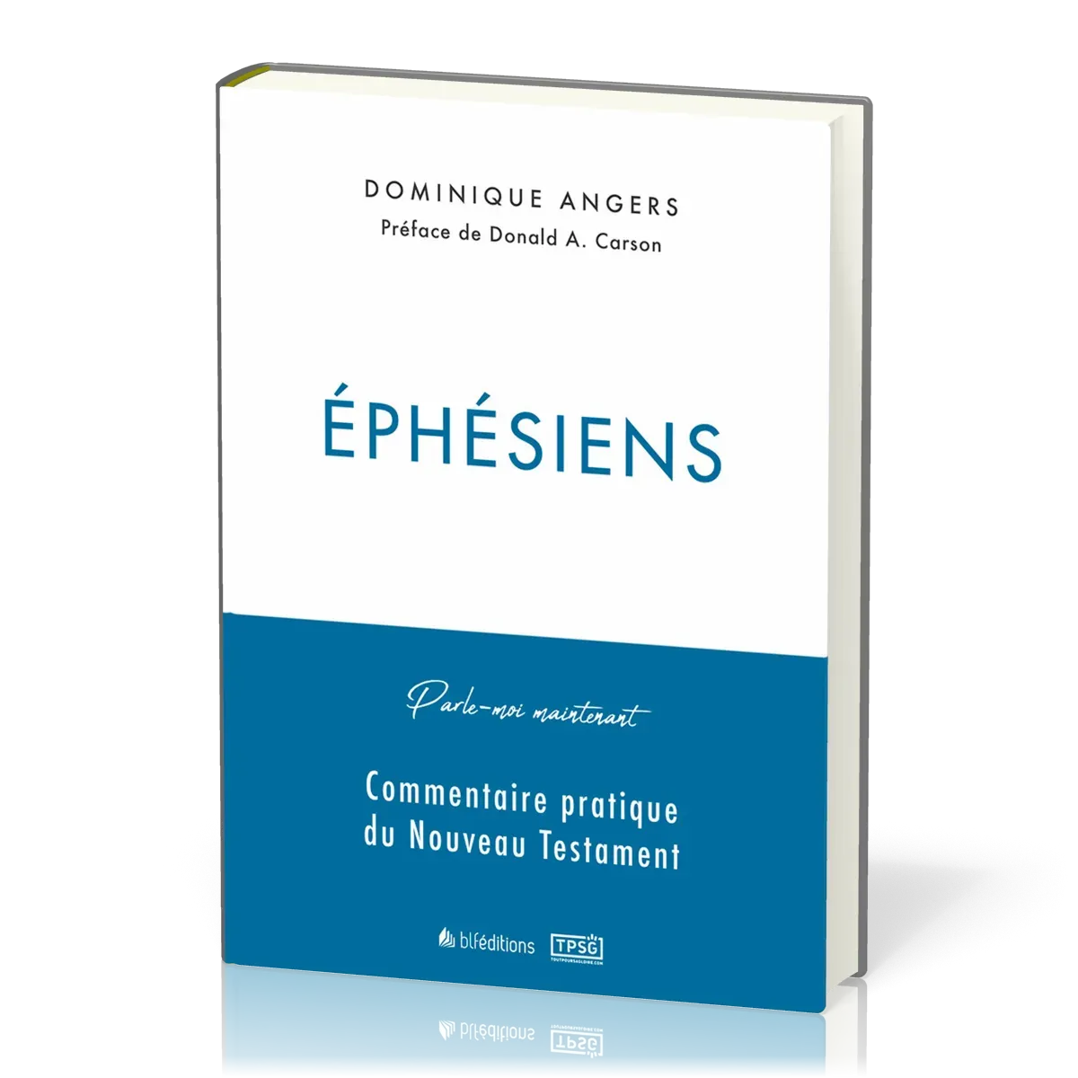 Ephésiens - Commentaire pratique du Nouveau Testament