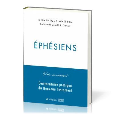 Ephésiens - Commentaire pratique du Nouveau Testament