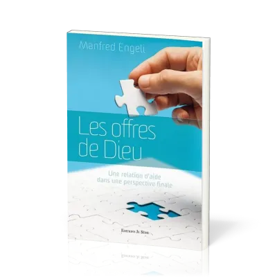 Offres de Dieu (Les) - Une relation d'aide dans une perspective chrétienne