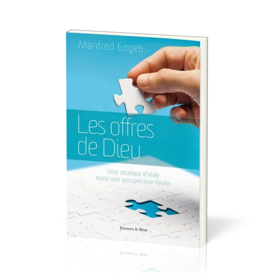 Offres de Dieu (Les) - Une relation d'aide dans une perspective chrétienne