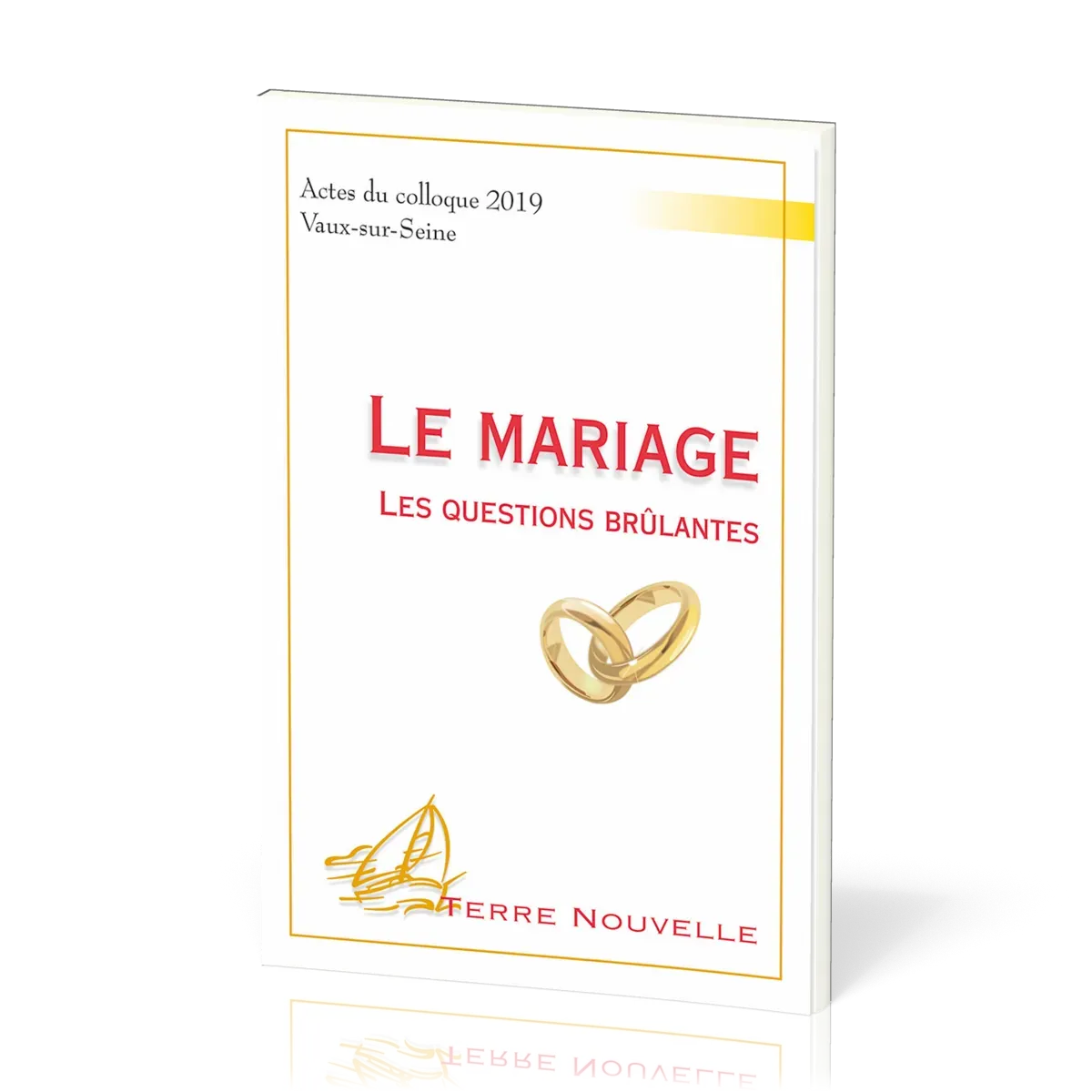 Mariage (Le) - Les questions brûlantes