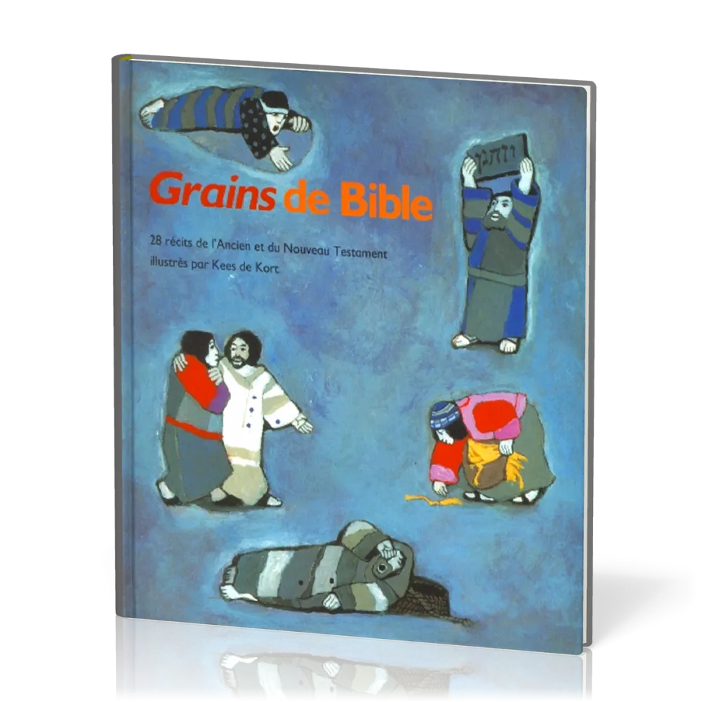 Grains de Bible - 28 récits de l'Ancien et du Nouveau Testament