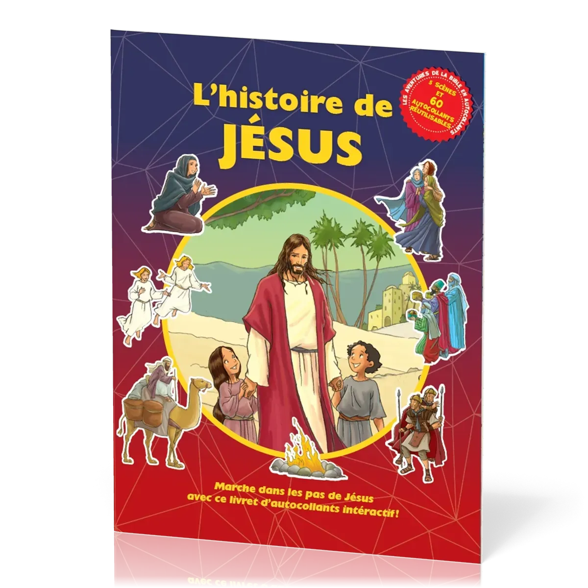 Histoire de Jésus- Marche dans les pas de Jésus avec autocollants