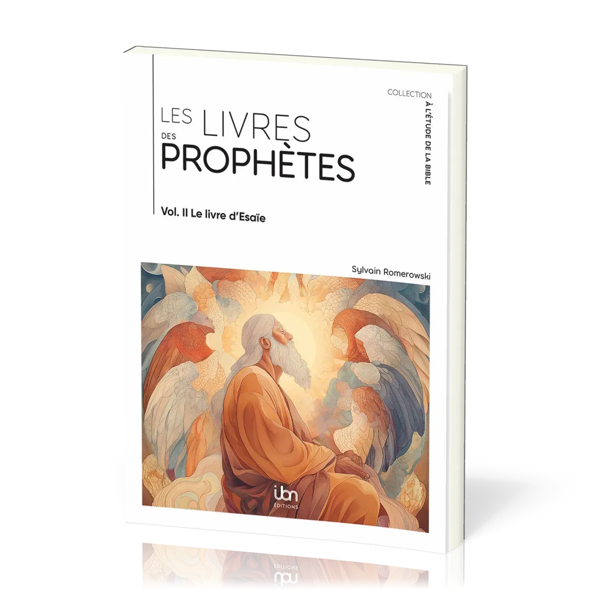 Livres des prophètes (Les) - Vol. 2 - Le livre d' Esaïe