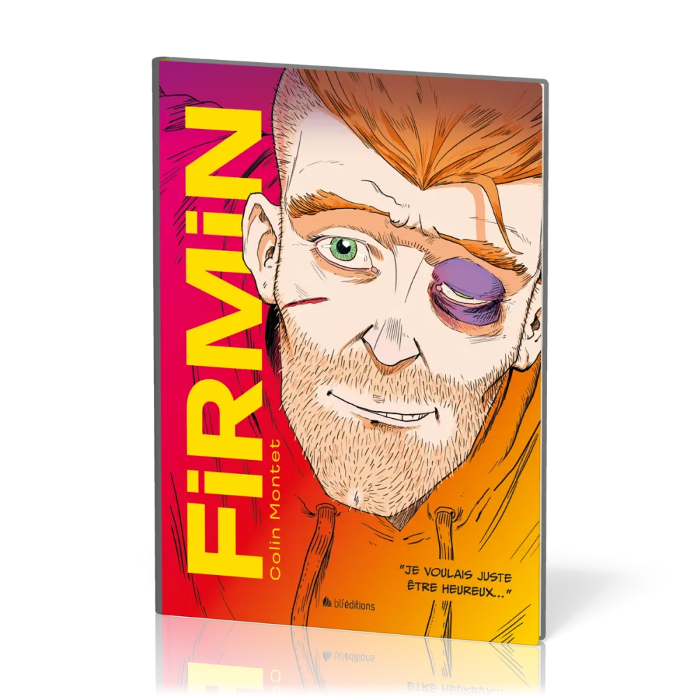 Firmin - Je voulais juste être heureux...