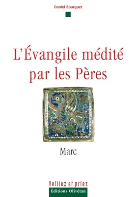 EVANGILE MEDITE PAR LES PERES (L') - MARC