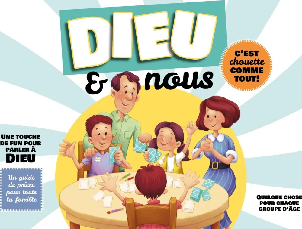 Dieu et nous - C'est chouette comme tout ! - Un guide de prière pour toute la famille