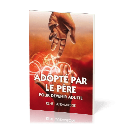 Adopté par le Père - Pour devenir adulte
