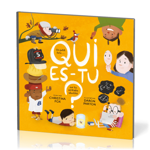 Qui es-tu ? - Un petit livre sur ta véritable identité