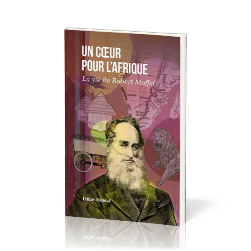 Un coeur pour l'Afrique - La vie de Robert Moffat