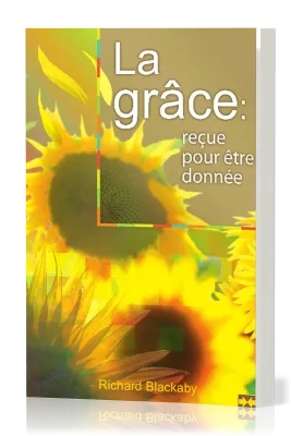 Grâce recue pour être donnée (La)