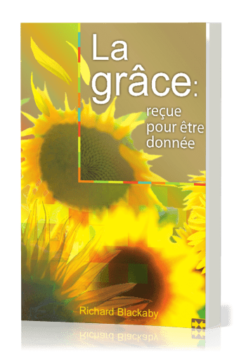 Grâce recue pour être donnée (La)