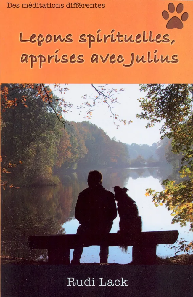 LECONS SPIRITUELLES APPRISES AVEC JULIUS (CHIEN)
