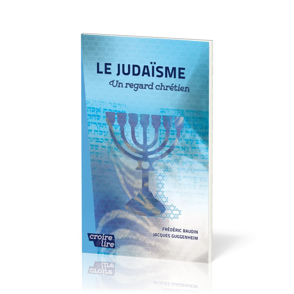 Judaïsme (Le) - Un regard chrétien - Croire pockets 36