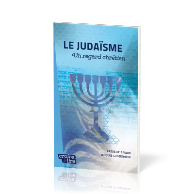 Judaïsme (Le) - Un regard chrétien - Croire pockets 36
