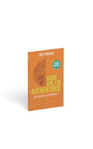 Vivre une foi authentique - version condensée - Vivre en disciple selon Romains 12