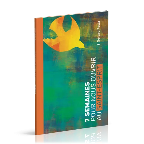 7 semaines pour nous ouvrir au Saint-Esprit