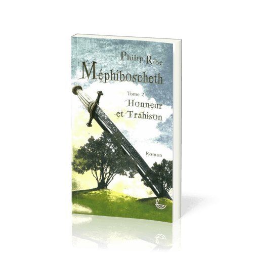Méphiboscheth - Tome 2 - Honneur et Trahison