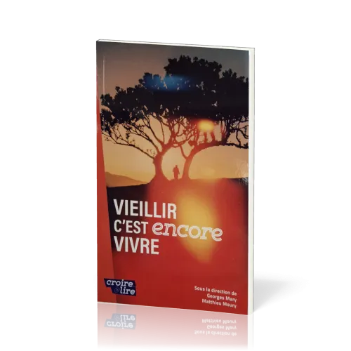 Vieillir, c'est encore vivre