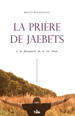 Prière de Jaebets (La) - nouvelle édition