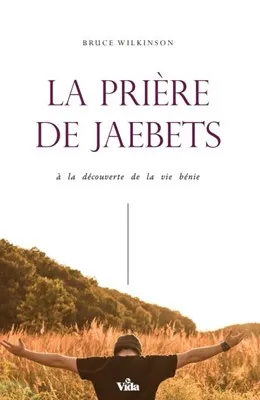 Prière de Jaebets (La) - nouvelle édition