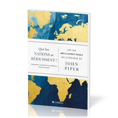 Que les nations se réjouissent ! - L'adoration, la prière et la souffrance dans la mission